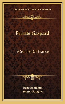 Private Gaspard: A Soldier of France 1163452971 Book Cover