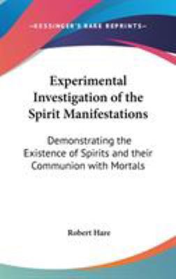 Experimental Investigation of the Spirit Manife... 1432622188 Book Cover