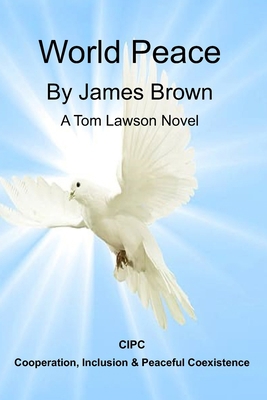 World Peace: A Tom Lawson Novel B09TN6D2VN Book Cover