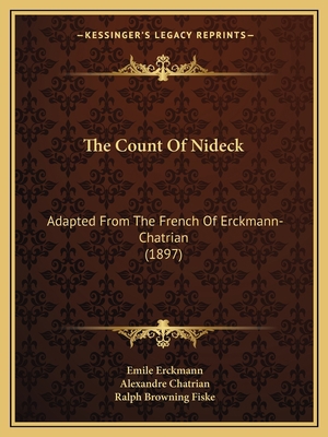 The Count Of Nideck: Adapted From The French Of... 1164131419 Book Cover