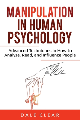 Manipulation in Human Psychology: Advanced Tech... 170707061X Book Cover