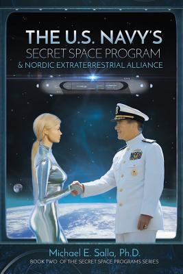 The US Navy's Secret Space Program and Nordic E... 0998603805 Book Cover