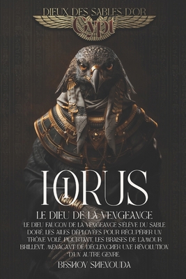 Horus: Le dieu de la vengeance: L'histoire comp... [French] B0D57VZ1KZ Book Cover