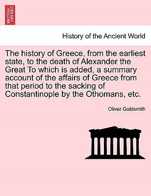 The History of Greece, from the Earliest State,... 1241445753 Book Cover