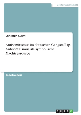 Antisemitismus im deutschen Gangsta-Rap. Antise... [German] 3346361926 Book Cover
