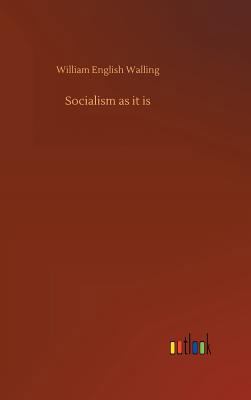 Socialism as it is 3732641228 Book Cover