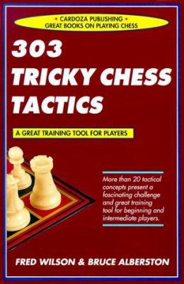 303 Tricky Chess Tactics 1580420109 Book Cover