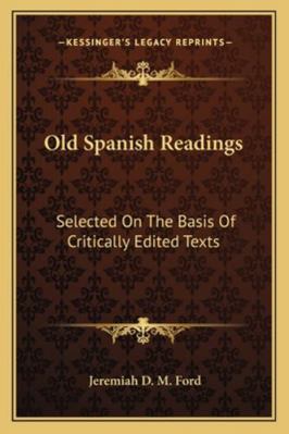 Old Spanish Readings: Selected On The Basis Of ... 1163287571 Book Cover