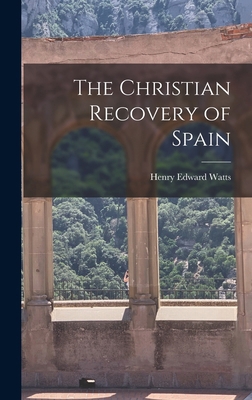The Christian Recovery of Spain 1015707416 Book Cover