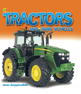 Tractors and Farm Vehicles (Mighty Machines QEB) 1595663401 Book Cover