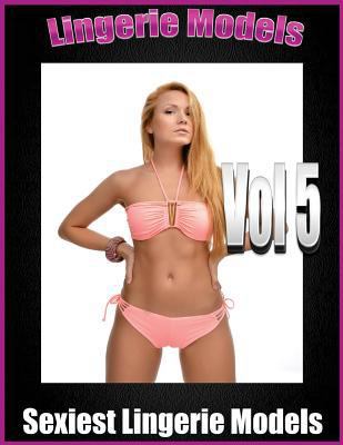 Lingerie Models: Lingerie Models Vol 5