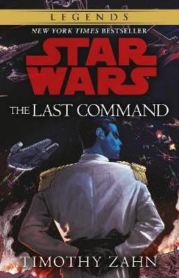 The Last Command: Book 3 (Star Wars Thrawn tril... 1787466345 Book Cover