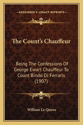 The Count's Chauffeur: Being The Confessions Of... 1167001451 Book Cover
