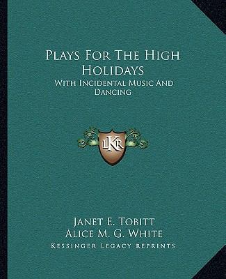 Plays For The High Holidays: With Incidental Mu... 1163190098 Book Cover