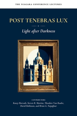 Post Tenebras Lux: Light After Darkness 1998711110 Book Cover