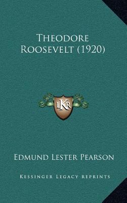 Theodore Roosevelt (1920) 1164253670 Book Cover