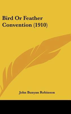 Bird or Feather Convention (1910) 1161770674 Book Cover