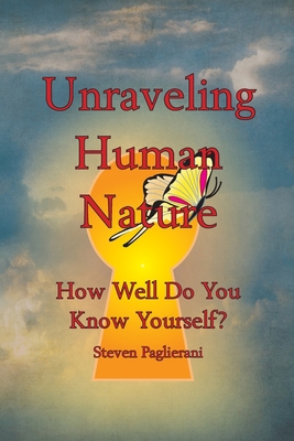 Unraveling Human Nature (How well do you know y... 0984489541 Book Cover