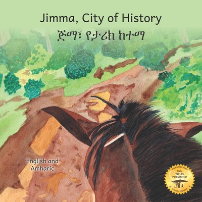 Jimma, City of History: In English and Amharic B0B1J4BQDX Book Cover