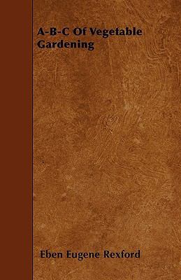 A-B-C Of Vegetable Gardening 1446021386 Book Cover