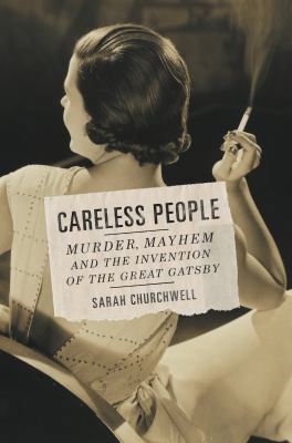 Careless People: Murder, Mayhem, and the Invent... 1594204748 Book Cover