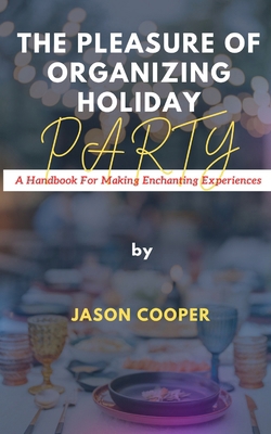 The Pleasure of Organizing Holiday: A Handbook ... B0CSFMY344 Book Cover