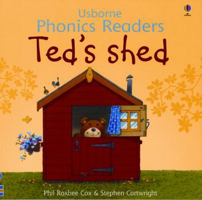 Ted's Shed (Usborne Phonics Readers) 0794515118 Book Cover