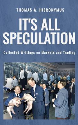 It's All Speculation: Collected Writings on Mar... B0DV3TFQXR Book Cover