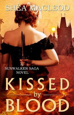 Kissed by Blood: A Sunwalker Saga Prequel 1530101743 Book Cover