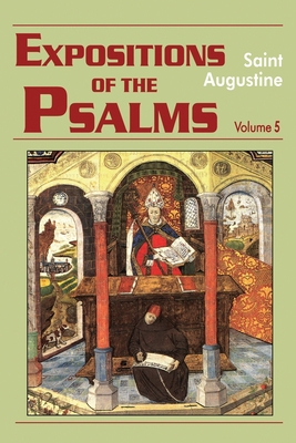 Expositions of the Psalms Vol. 5, PS 99-120 1565481968 Book Cover