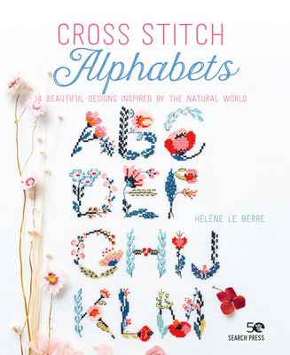 Cross Stitch Alphabets: 14 Beautiful Designs In... 178221965X Book Cover