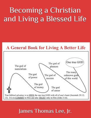 Becoming a Christian and Living a Blessed Life B08BQLR6SX Book Cover