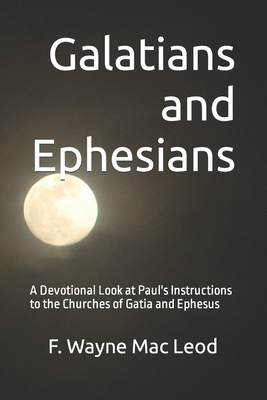 Galatians and Ephesians: A Devotional Look at P... 1523895608 Book Cover