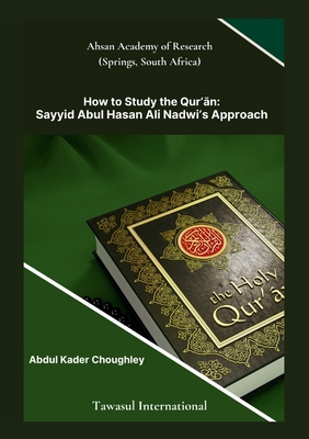How to Study the Quran, Sayyid Abul Ali Hasan N... 939016785X Book Cover
