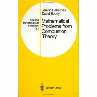 Mathematical Problems from Combustion Theory 0387971041 Book Cover