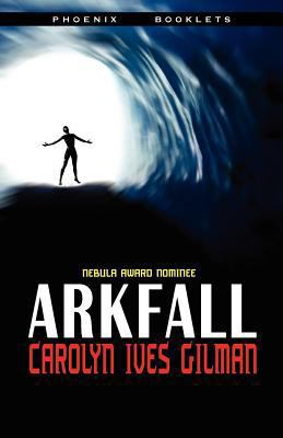 Arkfall-Nebula Nominated Novella 1612421091 Book Cover