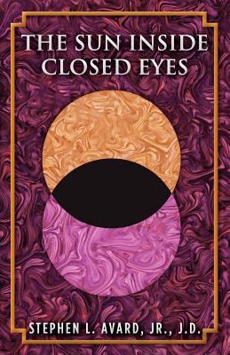 The Sun Inside Closed Eyes 0615543790 Book Cover