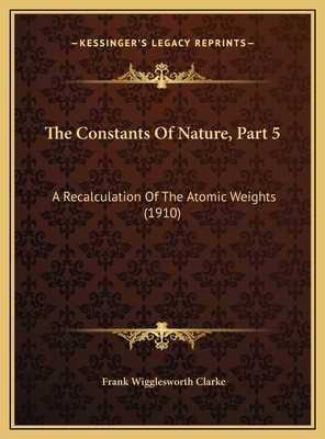 The Constants Of Nature, Part 5: A Recalculatio... 116980859X Book Cover