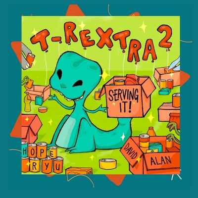 T-Rextra 2: Serving It! 1737022079 Book Cover