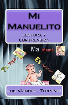 Mi Manuelito: Lectura y Comprensión [Spanish] 1449964893 Book Cover