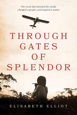 Through Gates of Splendor 0842371524 Book Cover