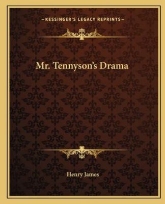 Mr. Tennyson's Drama 116267508X Book Cover