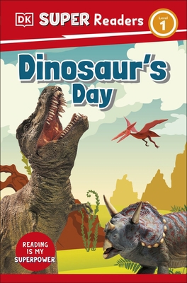 DK Super Readers Level 1 Dinosaur's Day 0241589606 Book Cover