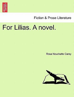 For Lilias. a Novel. 1241223629 Book Cover