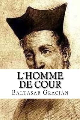 L´homme de cour [French] 1535540052 Book Cover