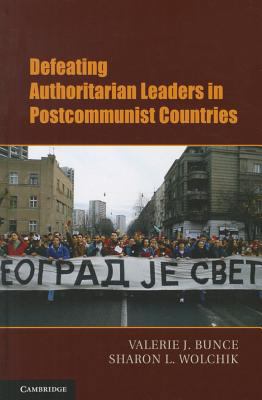 Defeating Authoritarian Leaders in Post-Communi... 1107006856 Book Cover