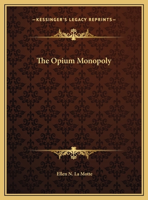 The Opium Monopoly 1169696406 Book Cover