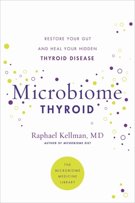 Microbiome Thyroid: Restore Your Gut and Heal Y... 0306925028 Book Cover