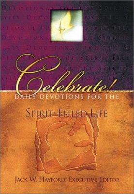 Celebrate!: Daily Devotions for the Spirit-Fill... 0785204822 Book Cover