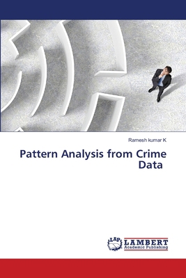 Pattern Analysis from Crime Data 6209361390 Book Cover